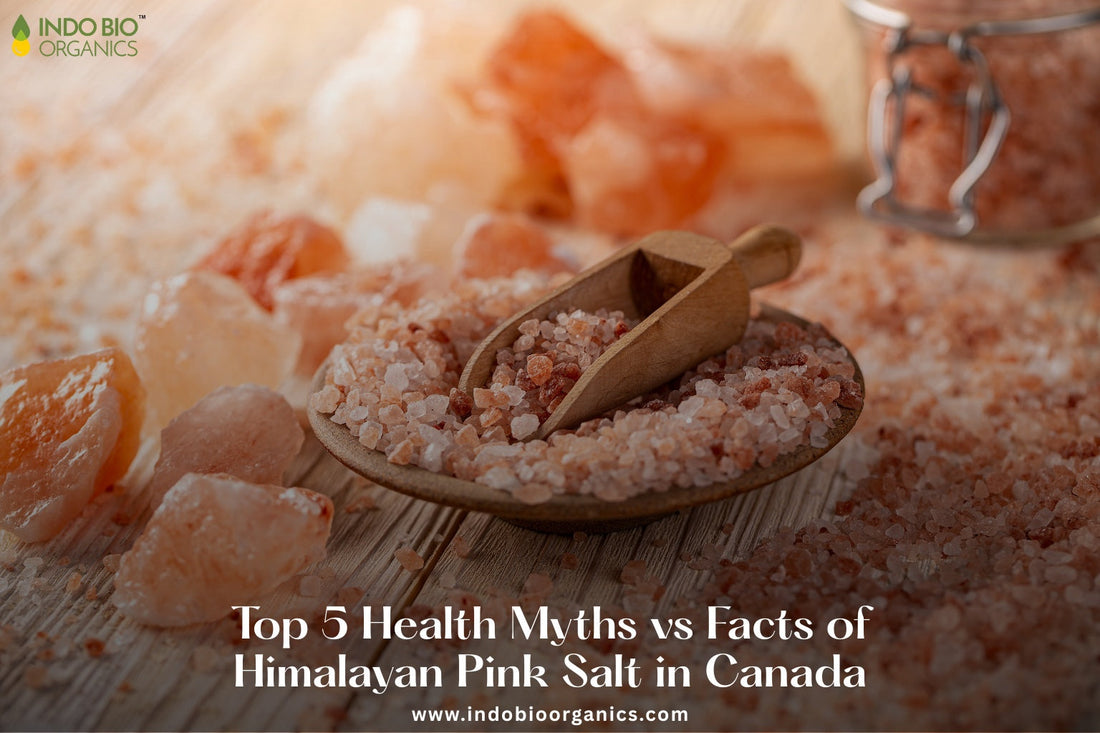 Top 5 Health Myths vs Facts of Himalayan Pink Salt in Canada