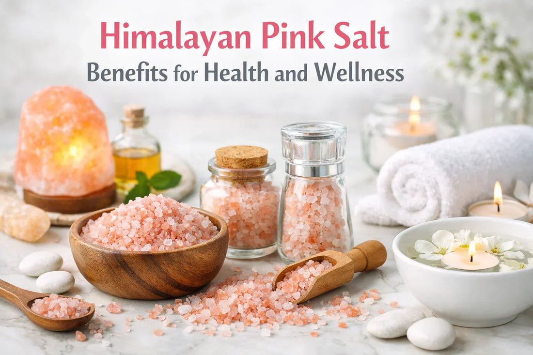 Himalayan Pink Salt Benefits for Health and Wellness